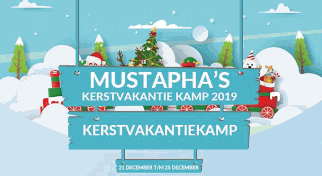 Mustapha's Wintervakantiekamp (21 t/m 25 december)
